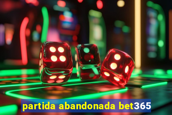 partida abandonada bet365